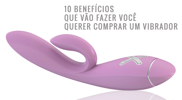 Comprar um vibrador? Veja 10 benefícios que vão fazer você querer ter um